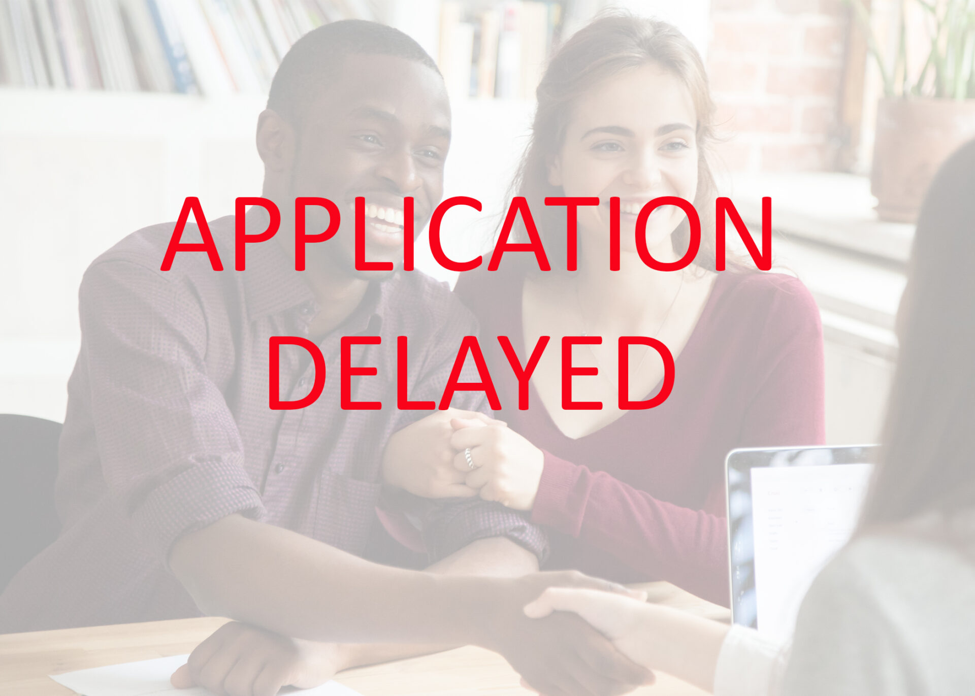 application delayed